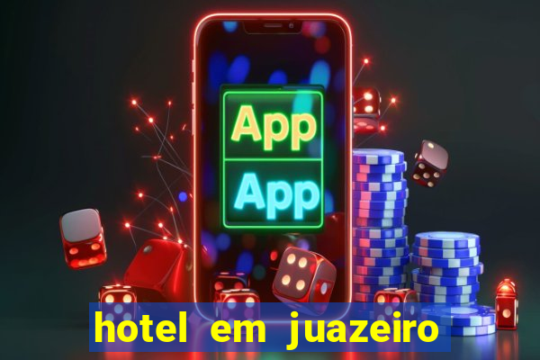 hotel em juazeiro da bahia